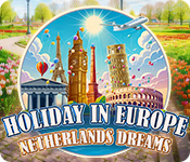 Holiday in Europe: Netherlands Dreams